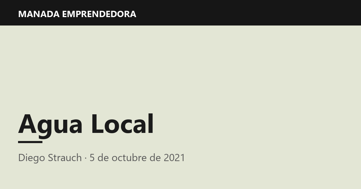 Agua Local, Diego Strauch